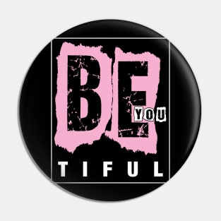 Be you tiful Pin