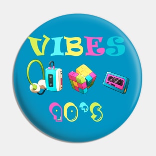 vibes 90's Pin