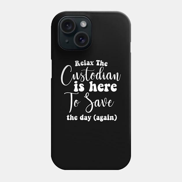 Custodian To Save The Day Janitor Guard Caretaker Porter Phone Case by David Brown