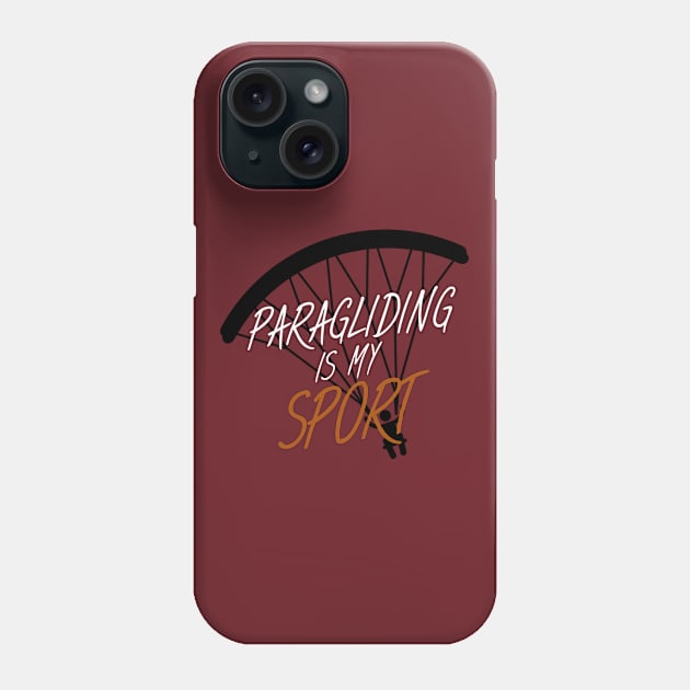 Paragliding is my sport Phone Case by maxcode