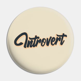 Vintage Introvert Typography Pin