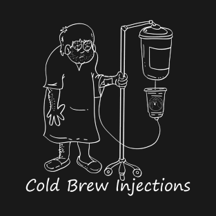 COLD BREW INJECTIONS WHITE-OUT T-Shirt