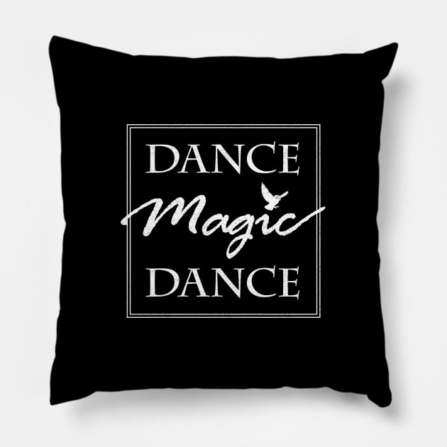 DANCE MAGIC DANCE Pillow by Heyday Threads