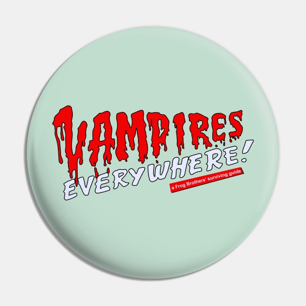 The Lost Boys - Vampires Everywhere Pin by BadCatDesigns