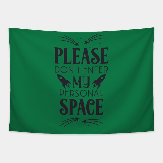 Please dont enter my personal space Tapestry by holidaystore