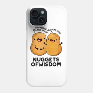 Nuggets Of Wisdom Cute Food Pun Phone Case