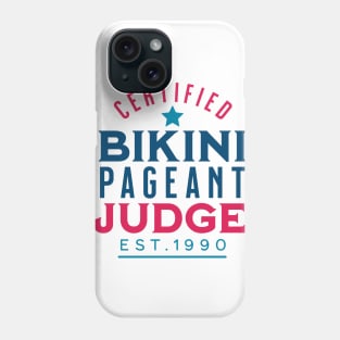 BIKINI Pageant Judge II Phone Case