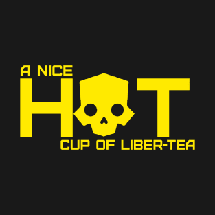 A NICE HOT CUP OF LIBER-TEA! HELLDIVERS 2 T-Shirt