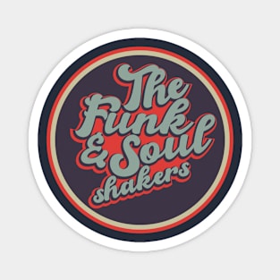 Funk & Soul Shakers Magnet