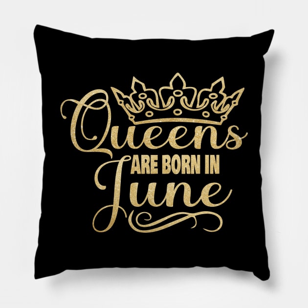 Queens are born in June Pillow by trendybestgift