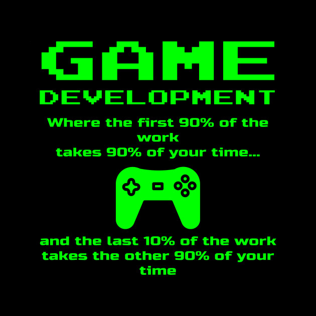The Truth Of Being A Game Developer