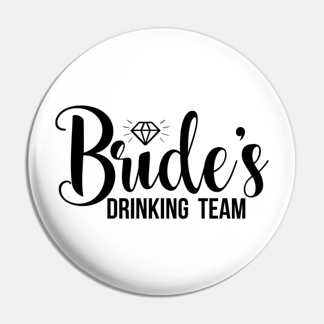 Bride's drinking team Pin by ChezALi