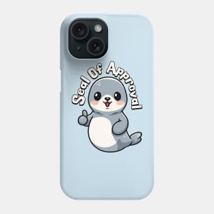 Seal Of Approval! Cute Seal Pun Phone Case