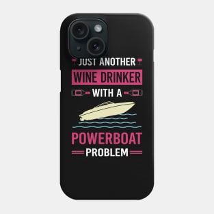 Wine Drinker Powerboat Powerboats Phone Case