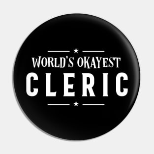 World's Okayest Cleric Roleplaying Addict - Tabletop RPG Vault Pin