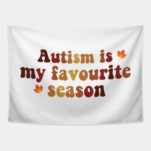 Autism Is My Favourite Season Tapestry