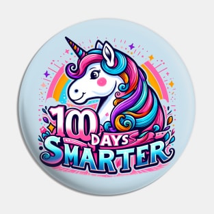 100 days smarter, colorful, cute unicorn Pin