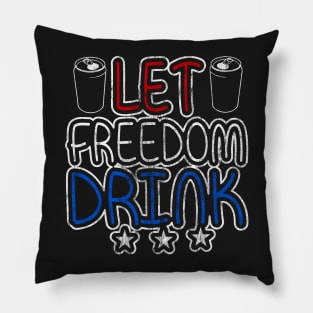 Let Freedom Drink Pillow