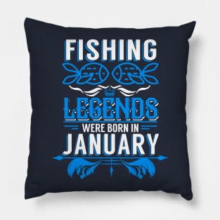 Fishing Legends Were Born In January Pillow