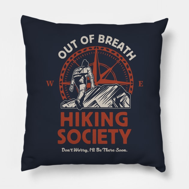 Out of Breath Hiking Society - Outdoor Adventure Enthusiasts Pillow by TwistedCharm