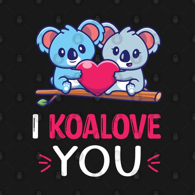 I Koalove You Funny Valentine's Day Saying - Cute Koala Couples Valentine's Day Gift by WassilArt