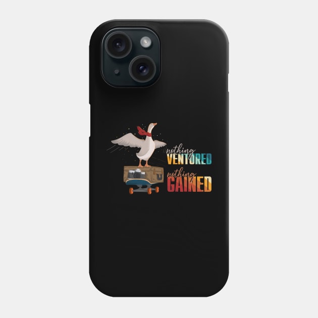 Nothing ventured, Nothing gained Phone Case by CandyUPlanet