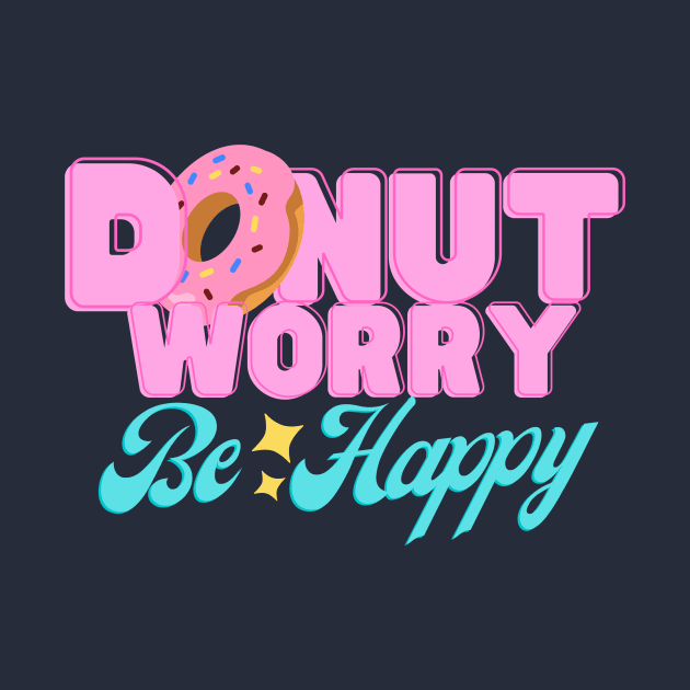 Donut Worry by codebluecreative