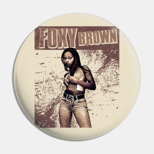 Foxy Brown Pin