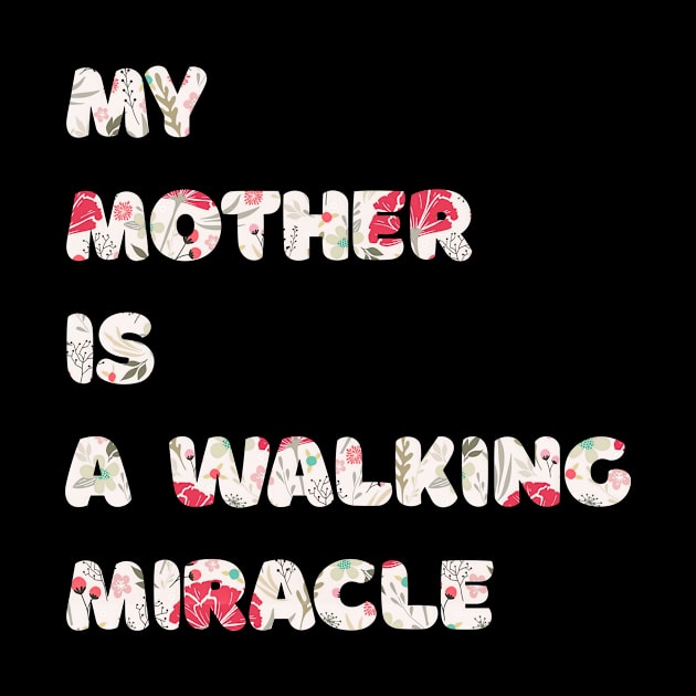My mother is a walking miracle by Arteria6e9Vena