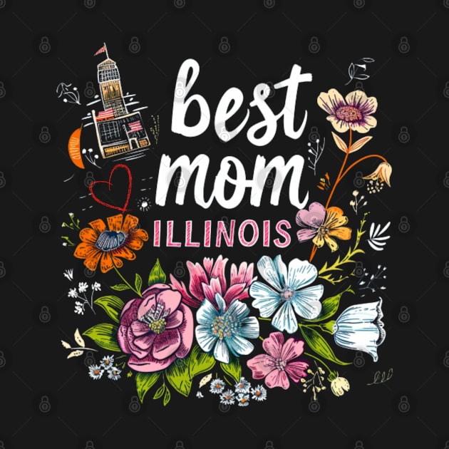 Best Mom From ILLINOIS, mothers day USA by Pattyld