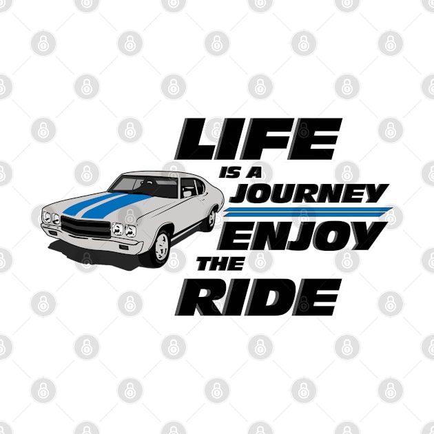 Life Is A Enjoy The Ride Muscle Car by T-Shirt.CONCEPTS