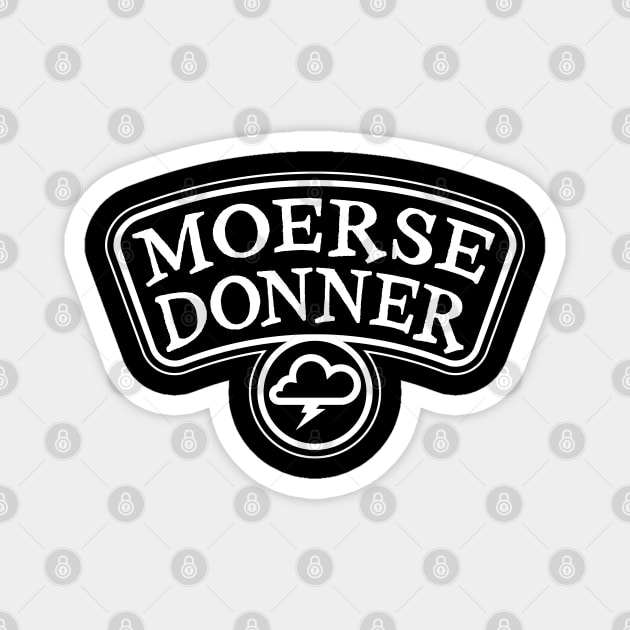 Moerse Donner - South African Phrase Magnet by RobiMerch