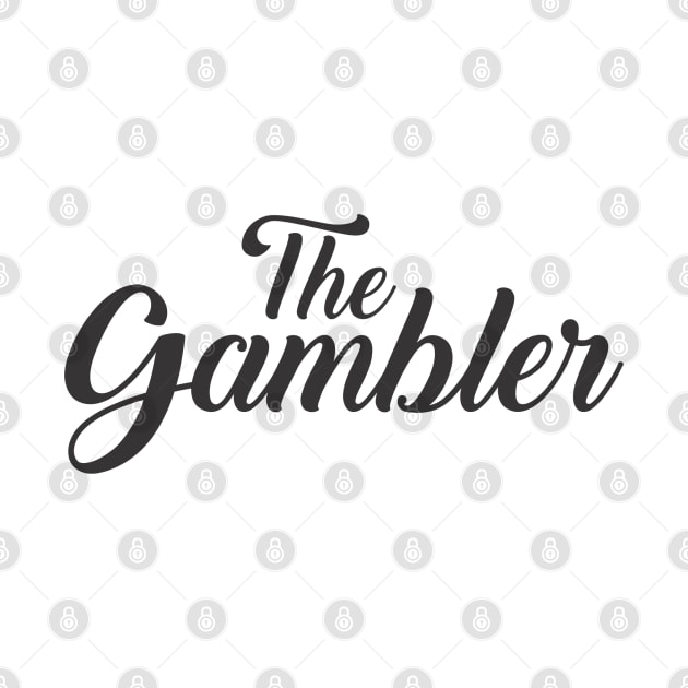 The Gambler by Dale Preston Design