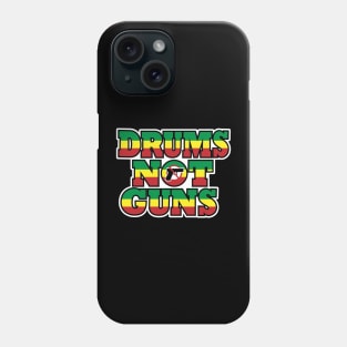 Drums Not Guns Belize Phone Case