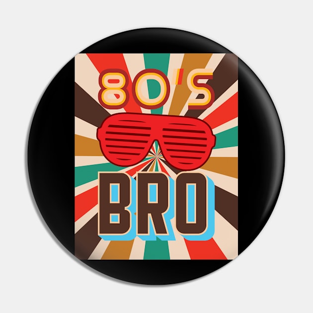 'My 80's Costume Bro' Awesome Costume Halloween Pin by ourwackyhome