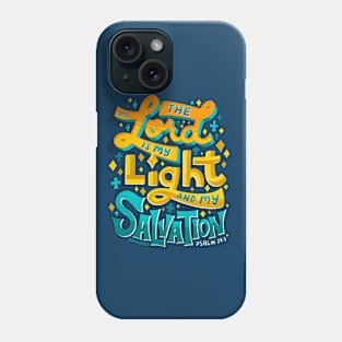 Lord Light Salvation Psalm 27:1 Bible Verse Christian Belief Phone Case