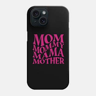 Mom Mommy Mama Mother - Mother's day special Phone Case