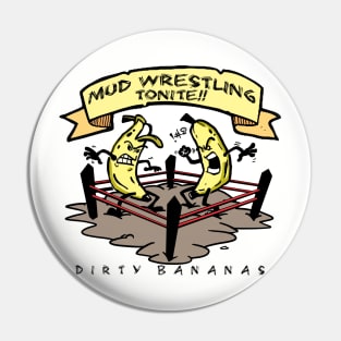 Wicked Decent Dirty Bananas Pin