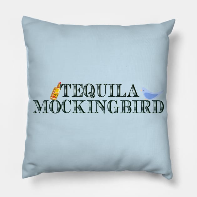 Tequila Mockingbird Pillow by epiclovedesigns