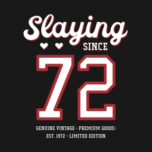 48th Birthday Gift Slaying Since 1972 T-Shirt