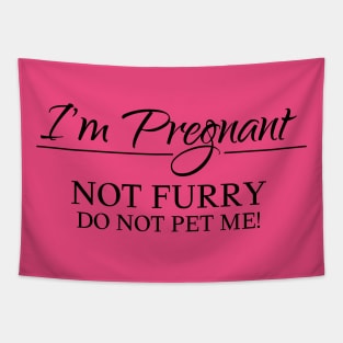 I am pregnant, not furry Tapestry