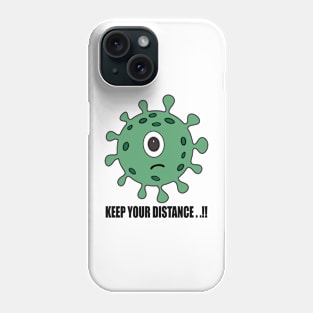 KEEP YOUR DISTANCE Phone Case