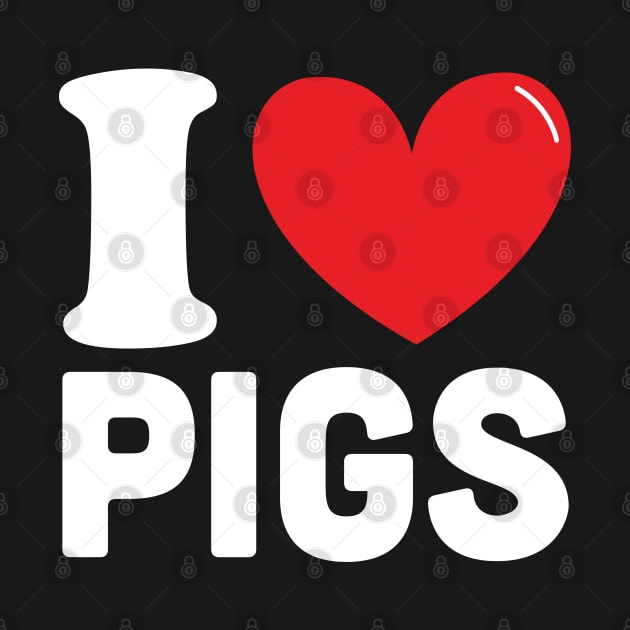 Red Heart Valentines Day I Love Pigs by Teesmooth