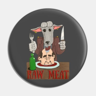 RAW MEAT Pin