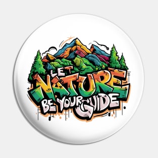 Let Nature Be Your Guide, Nature Graffiti Design Pin