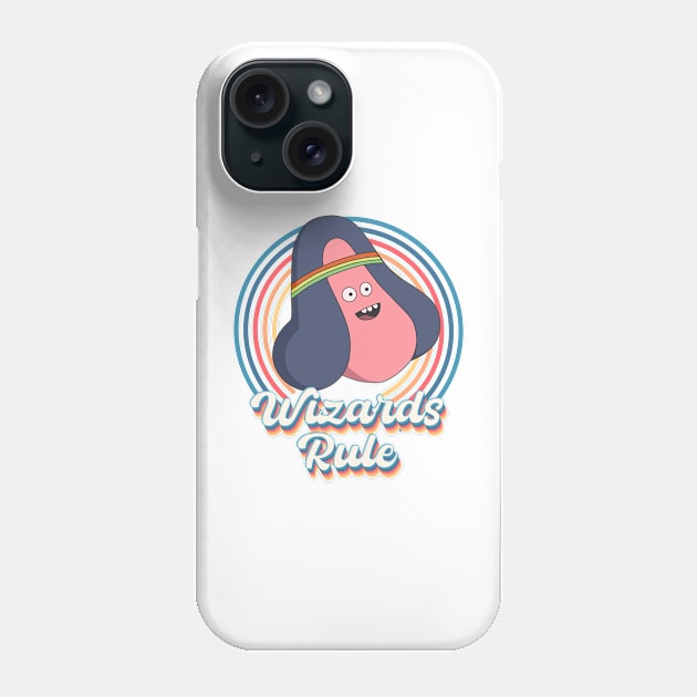 Wizards rule Phone Case by kvothewordslinger