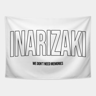 INARIZAKI HIGH 'WE DON'T NEED MEMORY Black Tapestry