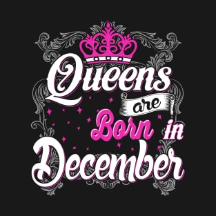 Queens are born in December T-Shirt