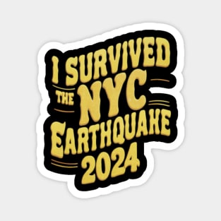 I survived the nyc earthquake | Funny Saying Magnet