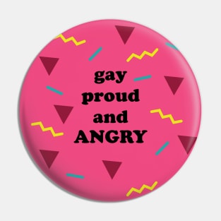 gay proud and ANGRY in the 80's Pin